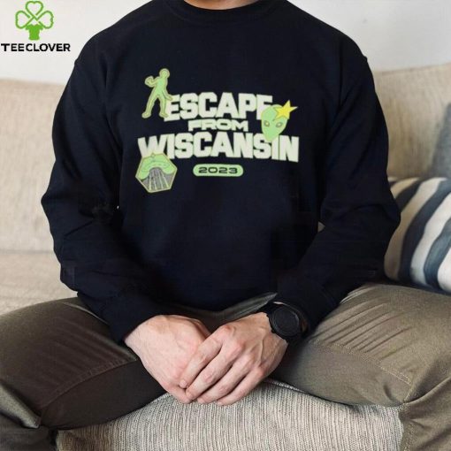 Escape From Wiscansin 2023 hoodie, sweater, longsleeve, shirt v-neck, t-shirt