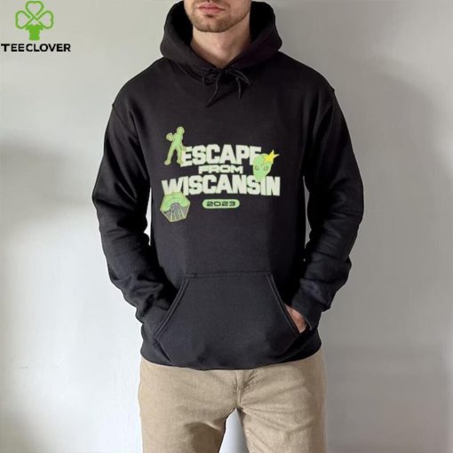 Escape From Wiscansin 2023 hoodie, sweater, longsleeve, shirt v-neck, t-shirt