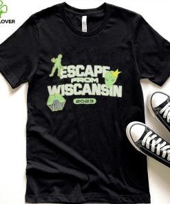 Escape From Wiscansin 2023 hoodie, sweater, longsleeve, shirt v-neck, t-shirt