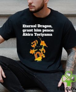 Eternal Dragon Grant him peace Akira Toriyama Shirt