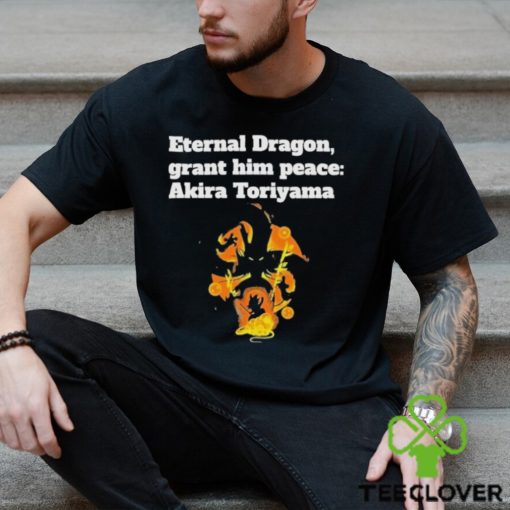 Eternal Dragon Grant him peace Akira Toriyama Shirt