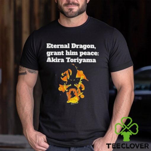 Eternal Dragon Grant him peace Akira Toriyama Shirt