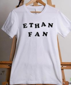 Ethan Fan T Shirt