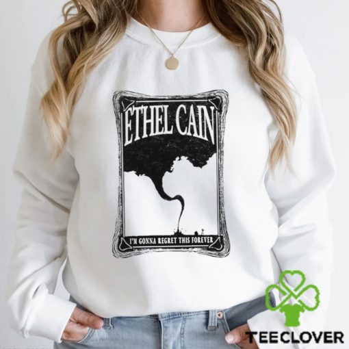 Ethel Cain I’m gonna regret this forever hoodie, sweater, longsleeve, shirt v-neck, t-shirt