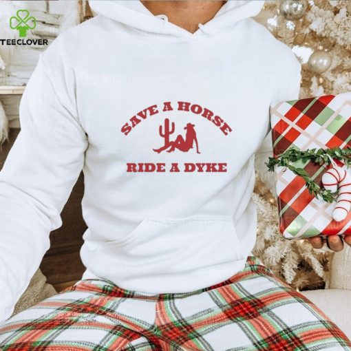 Eva Comms Closed Save A Horse Ride A Dyke Shirt