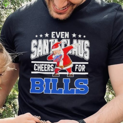 Even Dabbing Santa Claus Cheers For Buffalo Bills Christmas Shirt