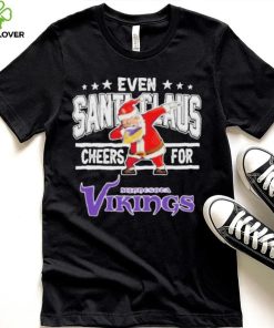 Even Dabbing Santa Claus Cheers For Minnesota Vikings Christmas Shirt