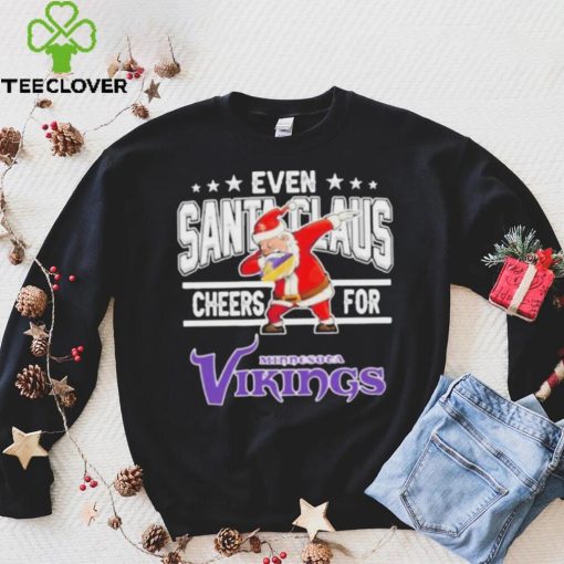 Even Dabbing Santa Claus Cheers For Minnesota Vikings Christmas Shirt