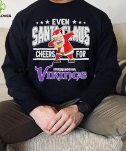 Even Dabbing Santa Claus Cheers For Minnesota Vikings Christmas Shirt