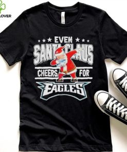 Even Dabbing Santa Claus Cheers For Philadelphia Eagles Christmas Shirt