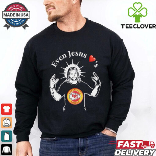 Even Jesus love’s Kansas City Chiefs shirt