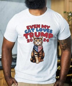 Even My Cat Loves Trump 2024 Shirt