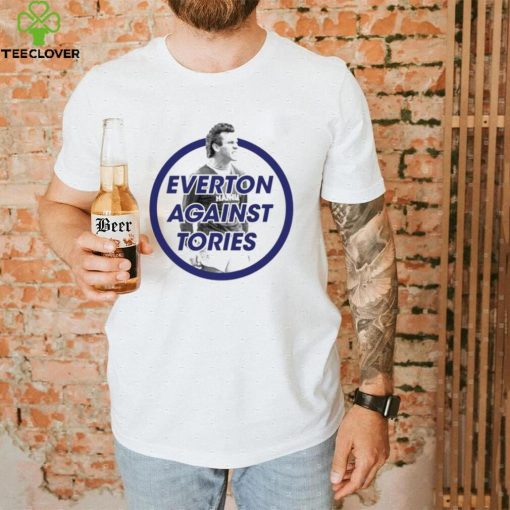 Everton Against Tories shirt