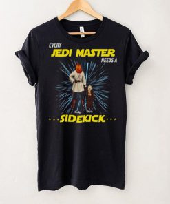 Every Jedy Master Needs A Sidekick Shirt