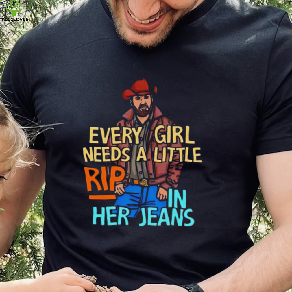 Every girl needs a Rip in her jeans shirt Every girl needs a Rip in her jeans shirt