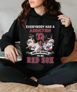 Everybody Has A Addiction Mine Just Happens To Be Red Sox Signatures Shirt