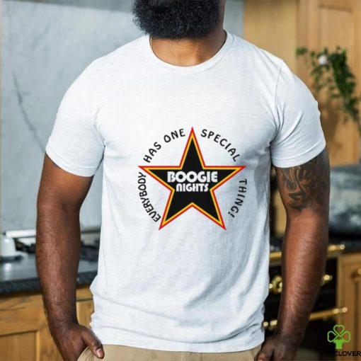 Everybody Has One Special Thing Boogie Nights Shirt