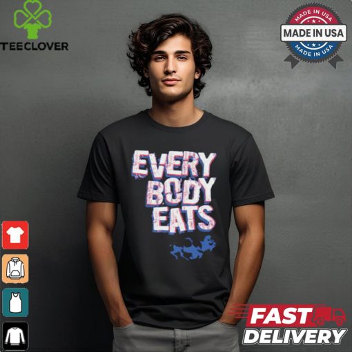 Everybody eats Buffalo hoodie, sweater, longsleeve, shirt v-neck, t-shirt