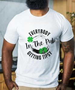 Everybody in the pub getting tipsy St Patrick’s Day shirt