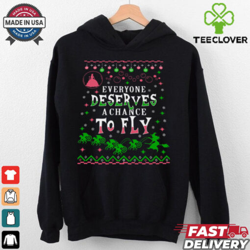Everyone Deserves A Chance To Fly Wicked Sweatshirt