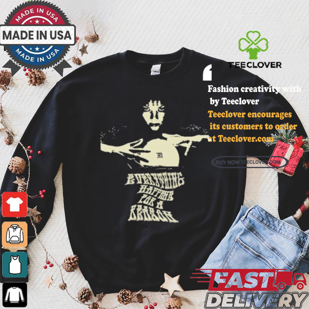 Everything Happens For A Reason Destiny T shirt Everything Happens For A Reason Destiny T shirt