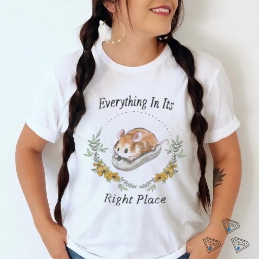 Everything In Its Right Place hoodie, sweater, longsleeve, shirt v-neck, t-shirt