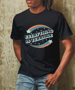 Everything Is Terrible Shirt