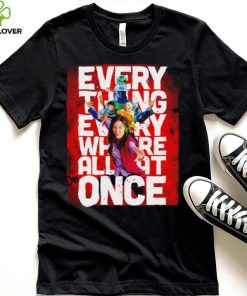 Everything everywhere all at once shirt