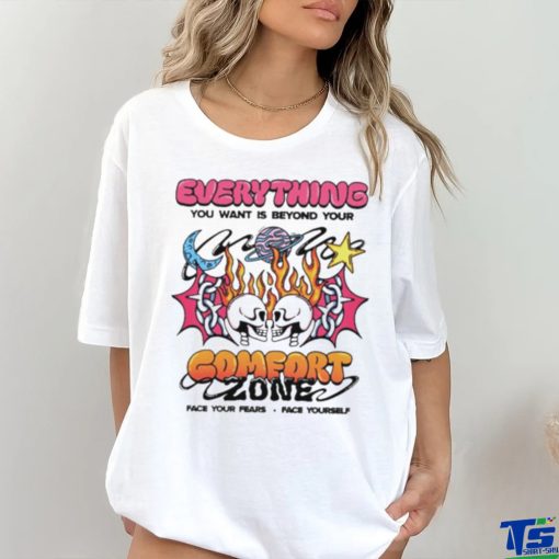 Everything you want is beyond your comfort zone shirt