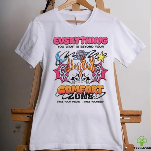 Everything you want is beyond your comfort zone shirt