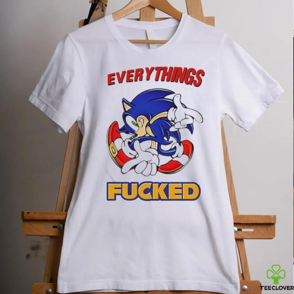 Everything’s Fucked Shirt Everything’s Fucked Shirt