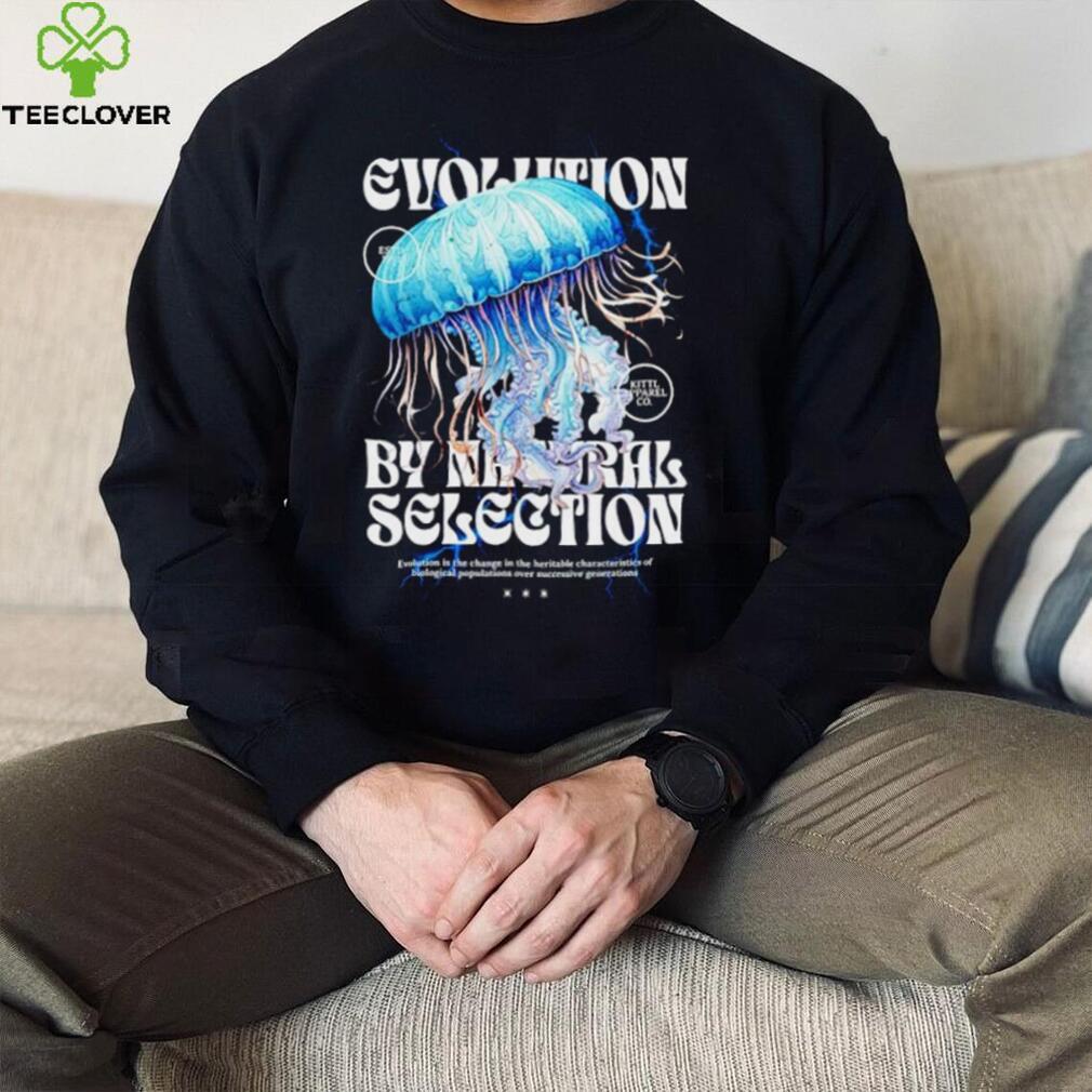Evolution by natural selection shirt Evolution by natural selection shirt