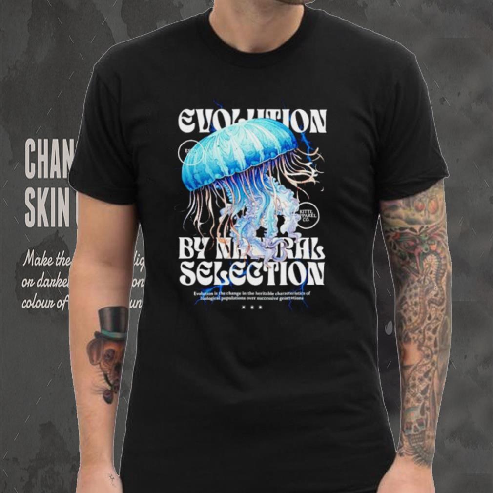Evolution by natural selection shirt Evolution by natural selection shirt