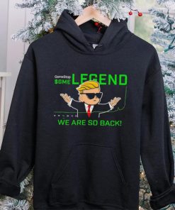 GameStop GME legend we are so back hoodie, sweater, longsleeve, shirt v-neck, t-shirt