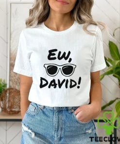 Ew David Schitt’s Creek t shirt