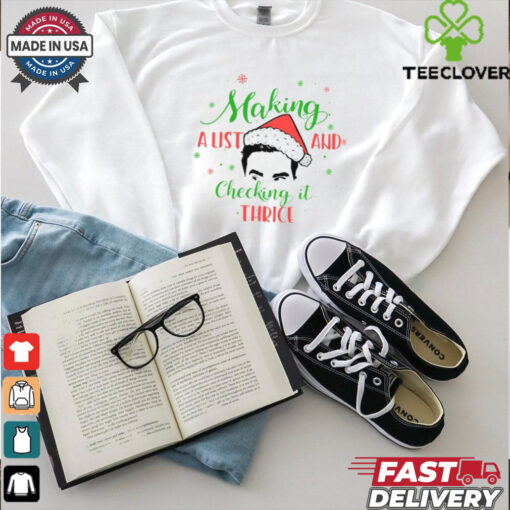 Ew Making A List and checking it thrice shirt