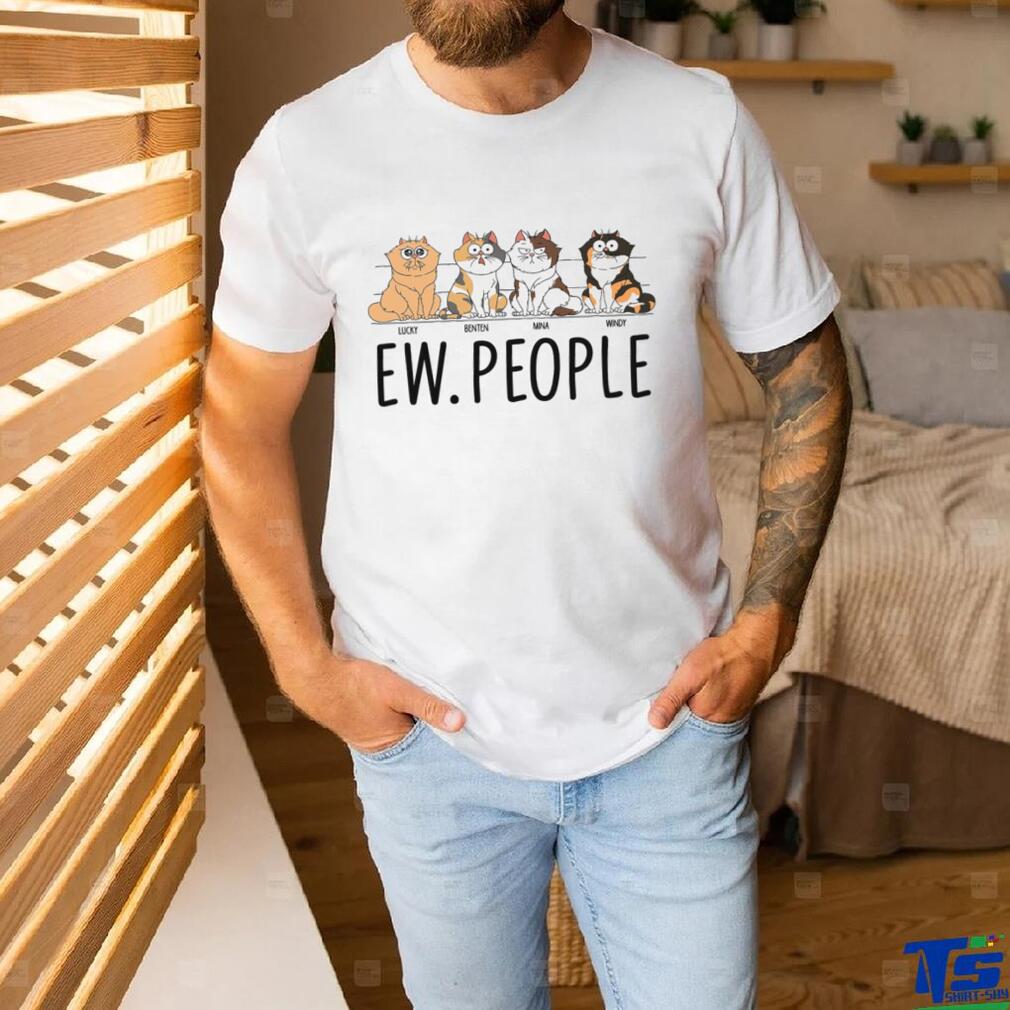 Ew People Funny Sitting Cat Gift For Cat Lovers Personalized T Shirt Ew People Funny Sitting Cat Gift For Cat Lovers Personalized T Shirt