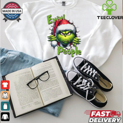 Ew People Grinch Christmas Shirts