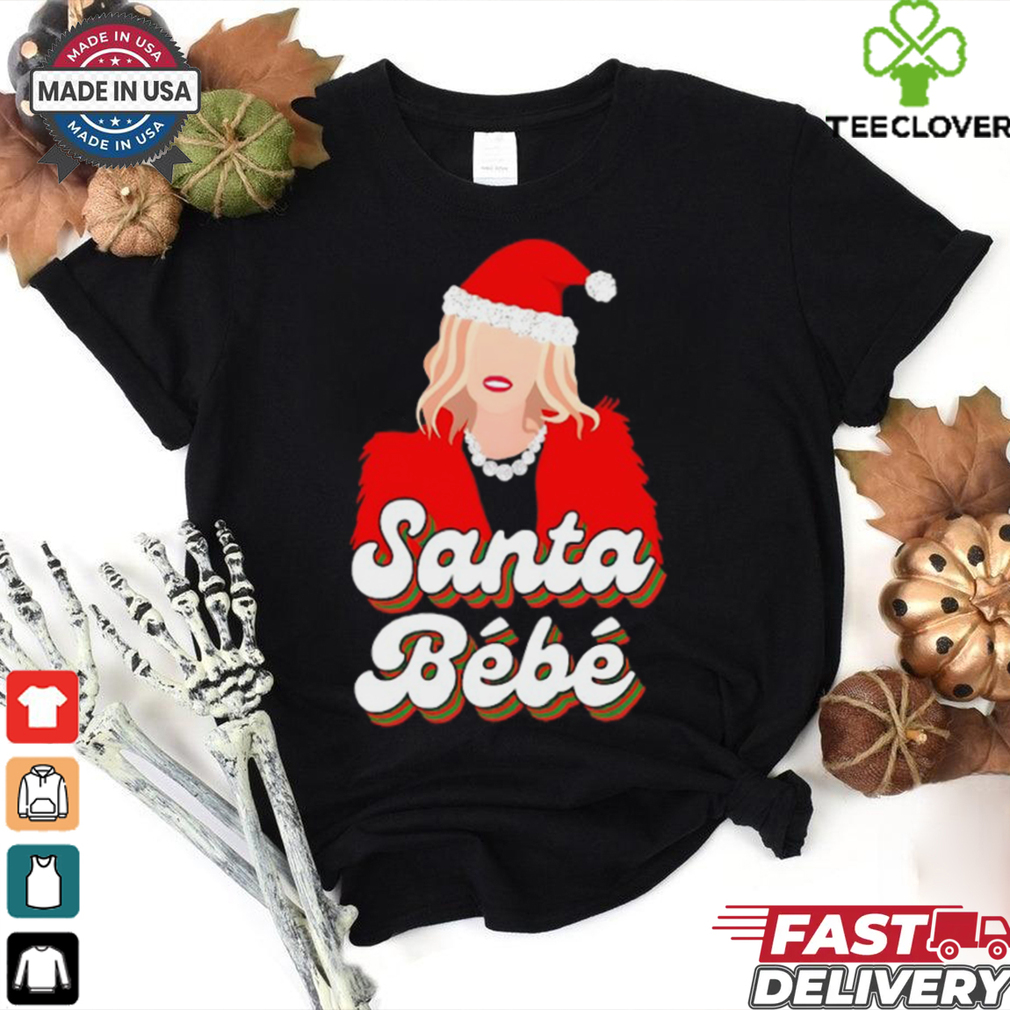 Ew Santa Bebe shirt Ew Santa Bebe shirt