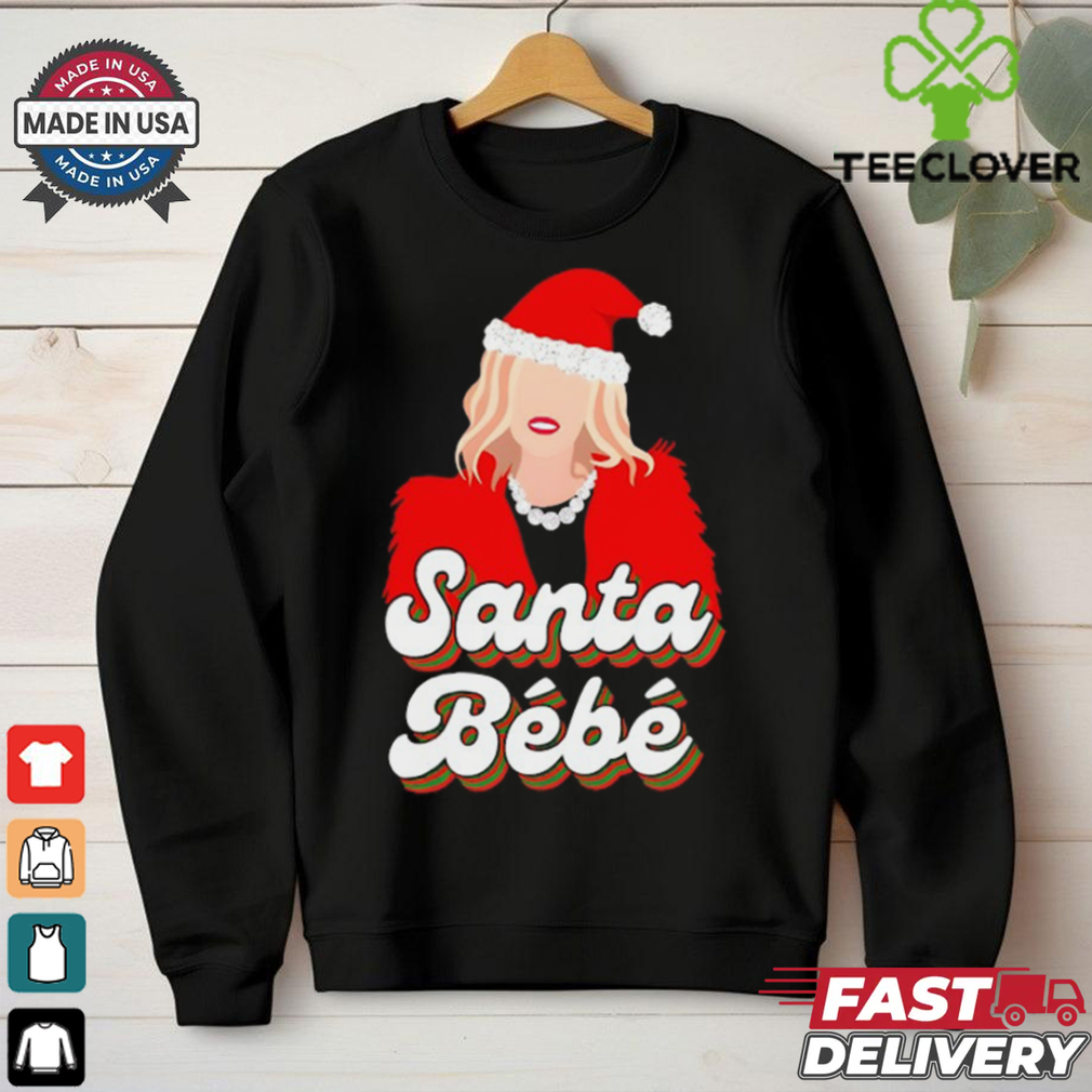 Ew Santa Bebe shirt Ew Santa Bebe shirt
