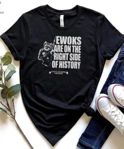Exploding Heads Ewoks Are On The Right Side Of History T Shirt