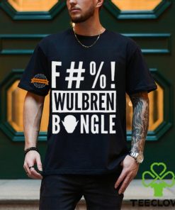 F#%! Wulbren Bongle Shirt