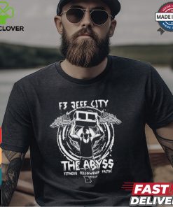 F3 Jeff City The Abyss Fitness Fellowship Faith T hoodie, sweater, longsleeve, shirt v-neck, t-shirts