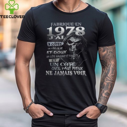FABRIQUÉ EN 1978 J’AI 3 CÔTÉS shirt