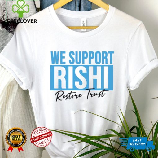 We Support Rishi Sunak Edit Restore Trust Unisex Sweathoodie, sweater, longsleeve, shirt v-neck, t-shirt