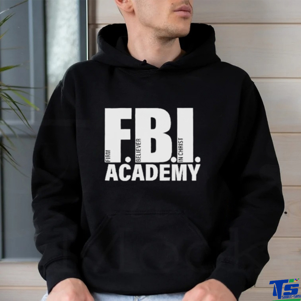 FBI Academy Firm Believer In Christ Shirt Teeclover