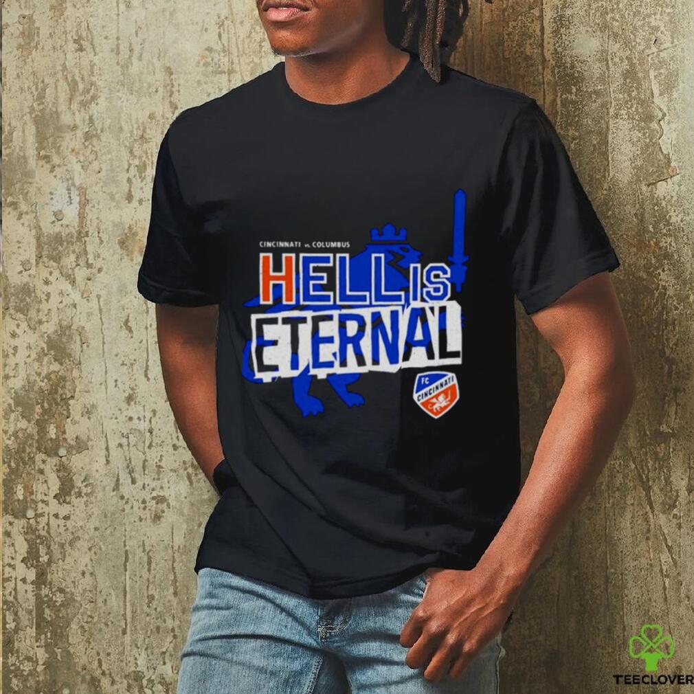 FC Cincinnati vs Columbus hell is eternal shirt FC Cincinnati vs Columbus hell is eternal shirt