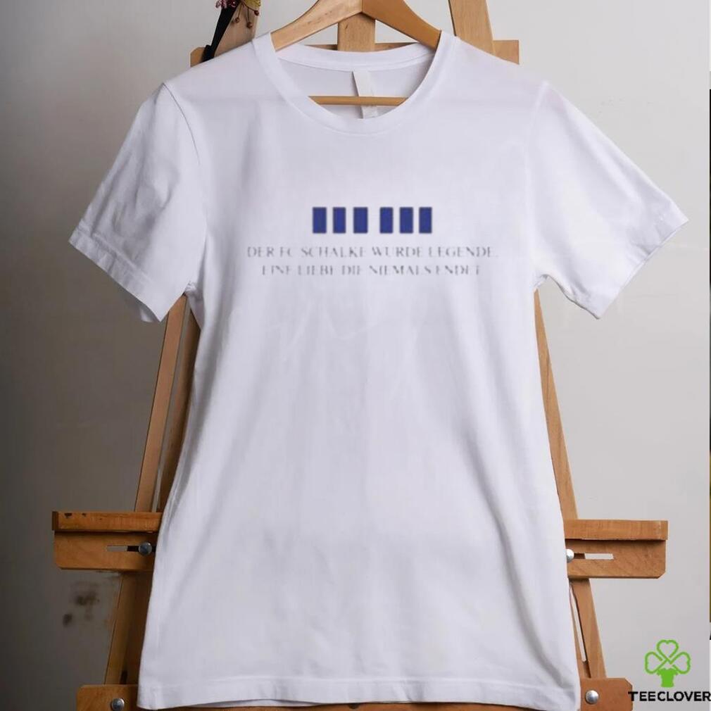 FC Schalke 04 Der Fc Schalke Wurde Legende Eine Liebe Die Niemals Endet Tee Veltins Arena Shirt FC Schalke 04 Der Fc Schalke Wurde Legende Eine Liebe Die Niemals Endet Tee Veltins Arena Shirt
