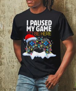 Christmas I Paused My Game To Be Here Funny Gamer Boys Men T Shirt