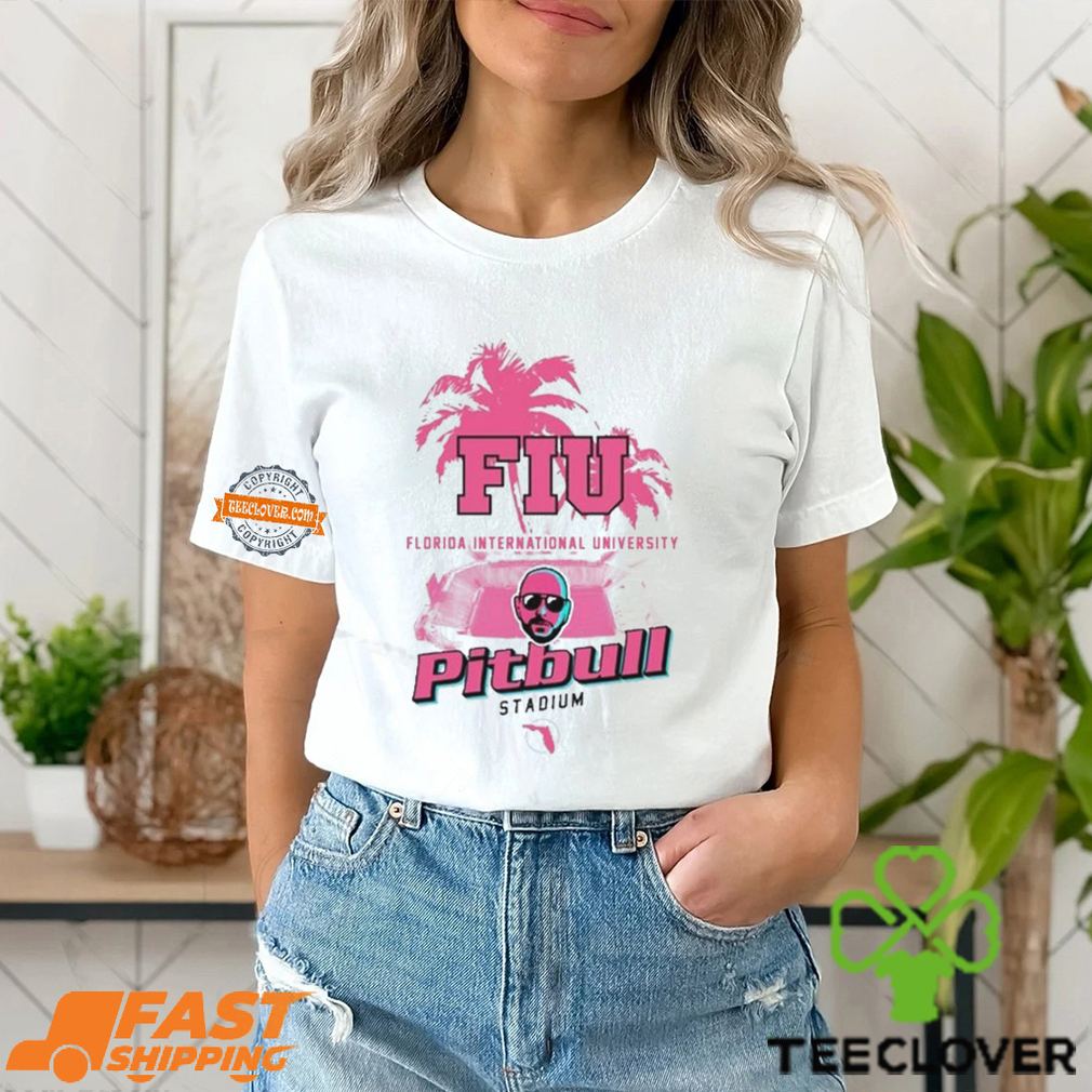 FIU Pitbull Stadium Florida International University T shirts FIU Pitbull Stadium Florida International University T shirts